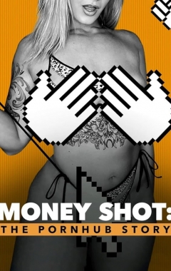 Money Shot: La storia di Pornhub (2023)